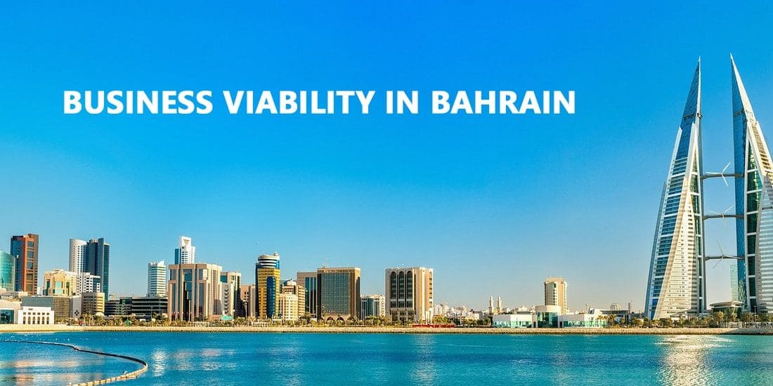 BUSINESS VIABILITY IN BAHRAIN