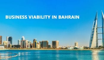 BUSINESS VIABILITY IN BAHRAIN