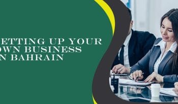 setting up your own business in bahrain