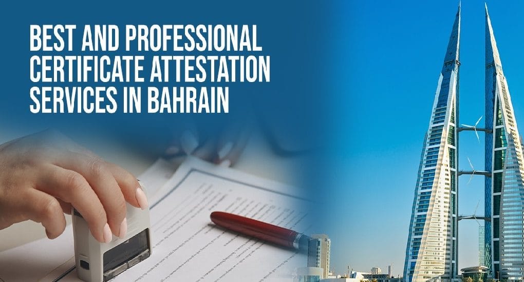 certificate attestation ser ices in Bahrain