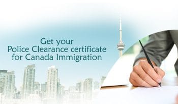 Police Clearance certificate for Canada