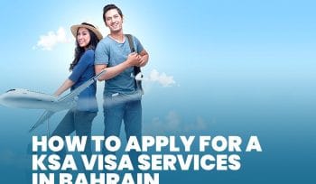 KSA Visa Services in Bahrain