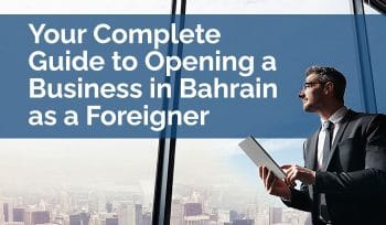 Opening a Business in Bahrain