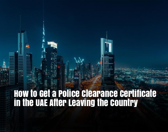 Police Clearance Certificate UAE