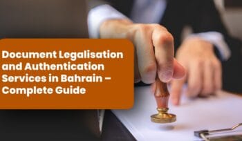 Document Attestation in Bahrain