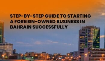 Foreign Company Formation in Bahrain