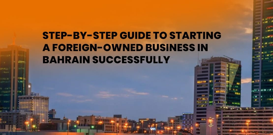 Foreign Company Formation in Bahrain
