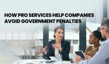How PRO Services Help Companies Avoid Government Penalties