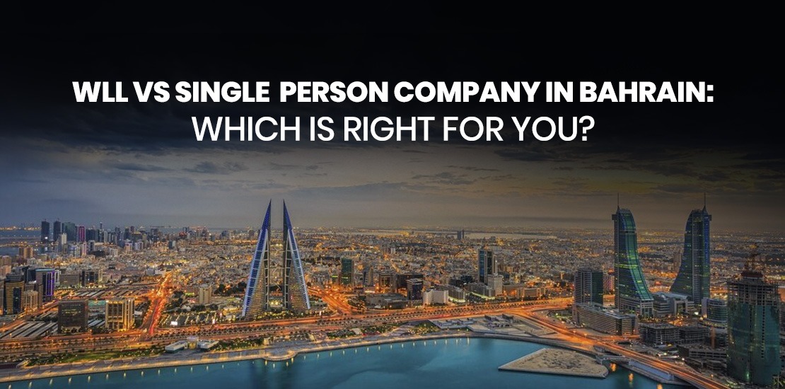 WLL vs Single Person Company in Bahrain