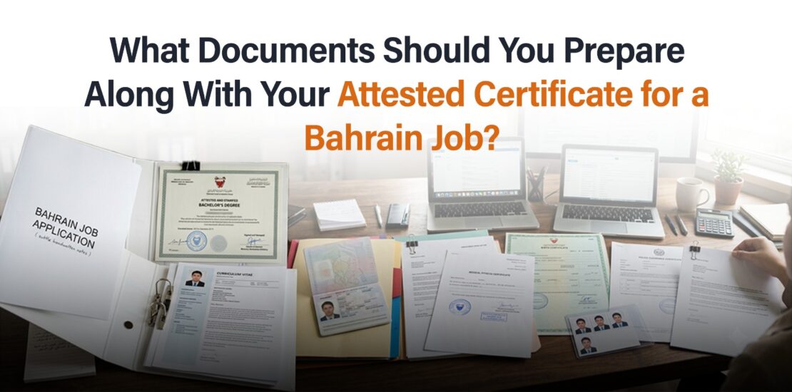 Bahrain job documents required after certificate attestation