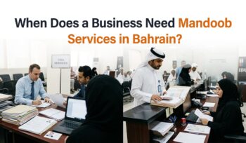 when does a business need a mandoob in Bahrain